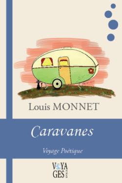 Caravanes de Louis Monnet